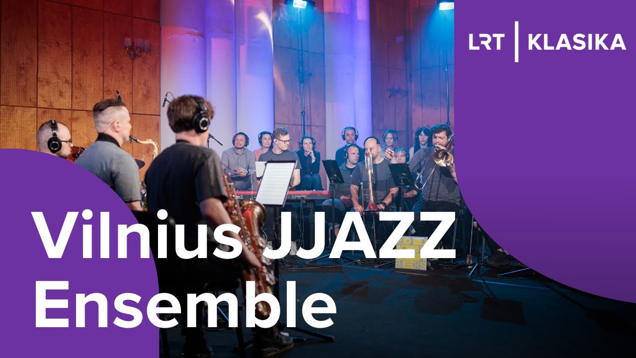 LRT KLASIKOS rezidencija: „Vilnius JJAZZ Ensemble“