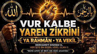 Vur Kalbe Yaren Zi̇kri̇ni̇ Kalbin Rahmet Ve Sevgiyle Dolsun Ya Rahmânya Vekil