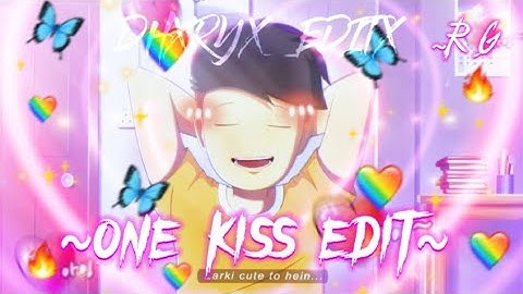 FIRST LOVE EDIT///ONE KISS EDIT///R.G BUCKET LIST EDIT///@RGBucketList