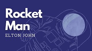 Rocket Man - Elton John (Lyrics) - I think it's going to be a long, long time