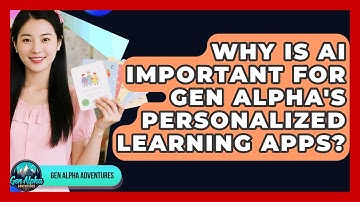 Why Is AI Important For Gen Alpha