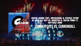 Martin Garrix Ft Macklemore Vs Showtek  Summer Days Vs Cannonball obiis Mashup