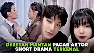 A LIST OF EX-GIRLFRIENDS OF FAMOUS SHORT DRAMA ACTORS