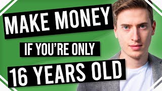 How to Make Money Online as a 16 Year Old - This really works!!