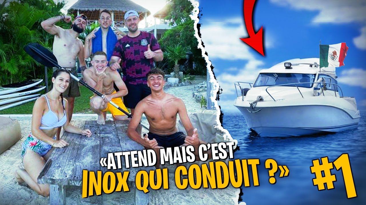 Inoxtag nous ramène à la Villa du Mexique en Bateau ! #1