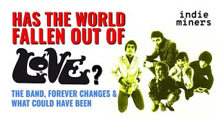 LOVE • FOREVER CHANGES • RETROSPECTIVE... by indie miners