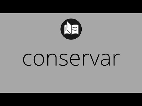 Vídeo: At significa conservar?