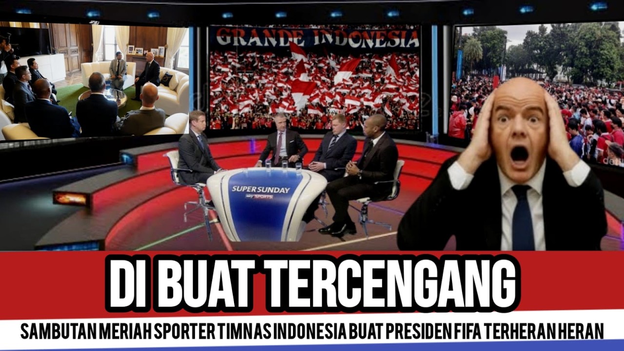 BIKIN TAKJUB! PRESIDEN FIFA TER HERAN HERAN KEDATANGANNYA KE INDONESIA DISAMBUT RAMAH SPORTER TIMNAS