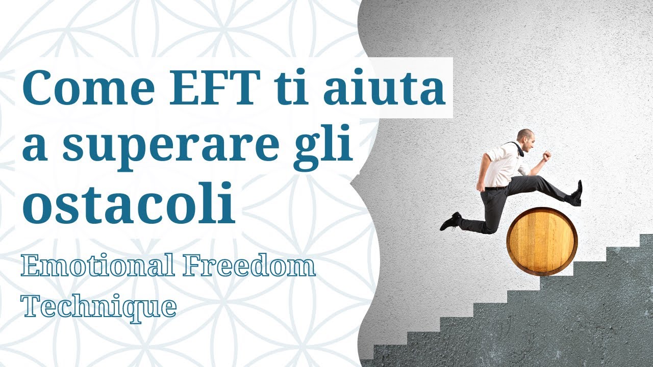 Superare gli ostacoli con EFT