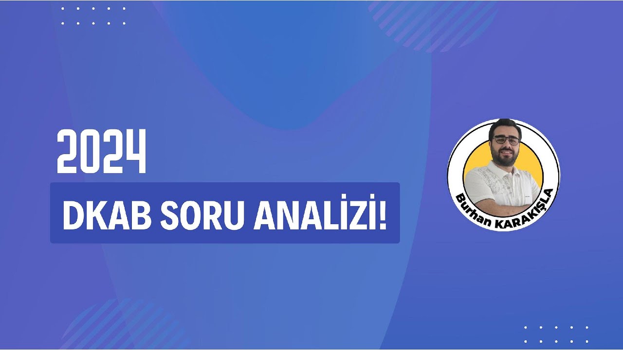 DKAB 2024 DETAYLI SORU ÇÖZÜM