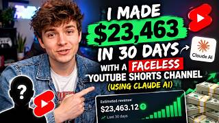 How I Make $23,463/mo Posting YouTube Shorts (Using Claude AI)