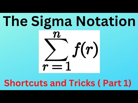The Sigma Notation Explained. Shortcuts and tricks part 1. # ...