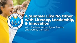 A Summer Like No Other with Literacy, Leadership, & Innovation