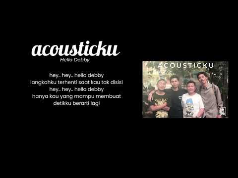 Acousticku - Hello Debby (Official Lyric Video)