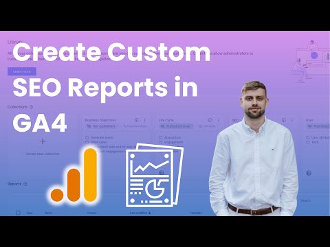How To Create Custom SEO Reports in GA4