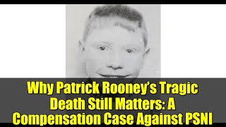 Why Patrick Rooneys Tragic Death Still Matters A Compensation Case Against Psni