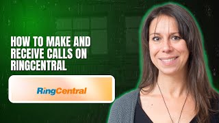 How to Make and Receive Calls on RingCentral