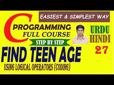 To Check Whether the Person is in Teen Age ? | C Language Tutorial For Beginner in (Urdu/Hindi) #27