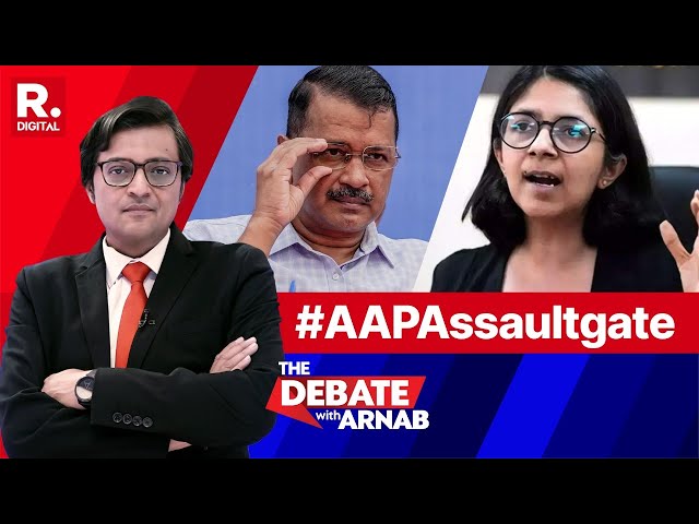 What Is The Truth Behind Swati Maliwal’s Assault At Kejriwal Residence? | Debate With Arnab class=