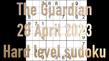 Sudoku solution – The Guardian sudoku 28 April 2023 Hard level