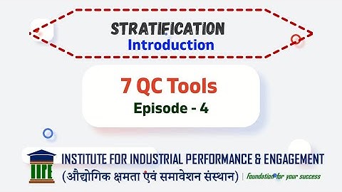 7 QC Tools - Episode 4 - Stratification - Intro