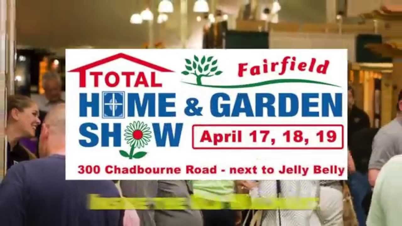 Fairfield Total Home And Garden Show Spring 2015 Youtube
