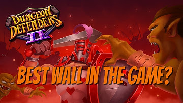 DD2 - Building One of the Best Walls There Is!