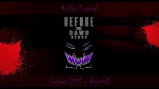 Roblox Tutorial Before The Dawn Redux How To Get Project 0011 Nightfall Deluge Mountain Youtube - roblox before the dawn script