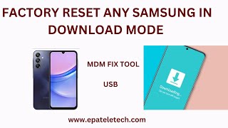 Factory Reset Any Samsung In Download Mode Tool