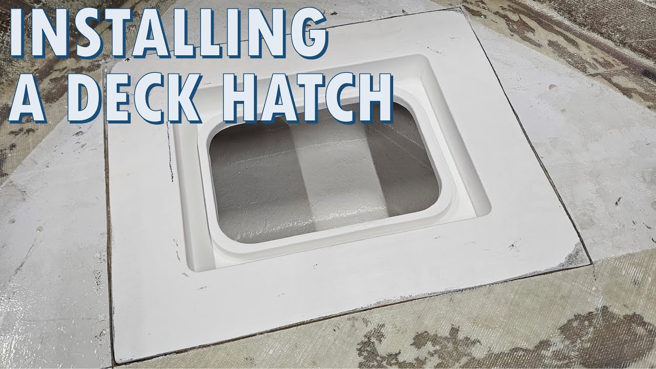 Installing a Fiberglass Deck Hatch