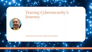 The Historical Evolution and Future Trends of Cyber Security Practices
