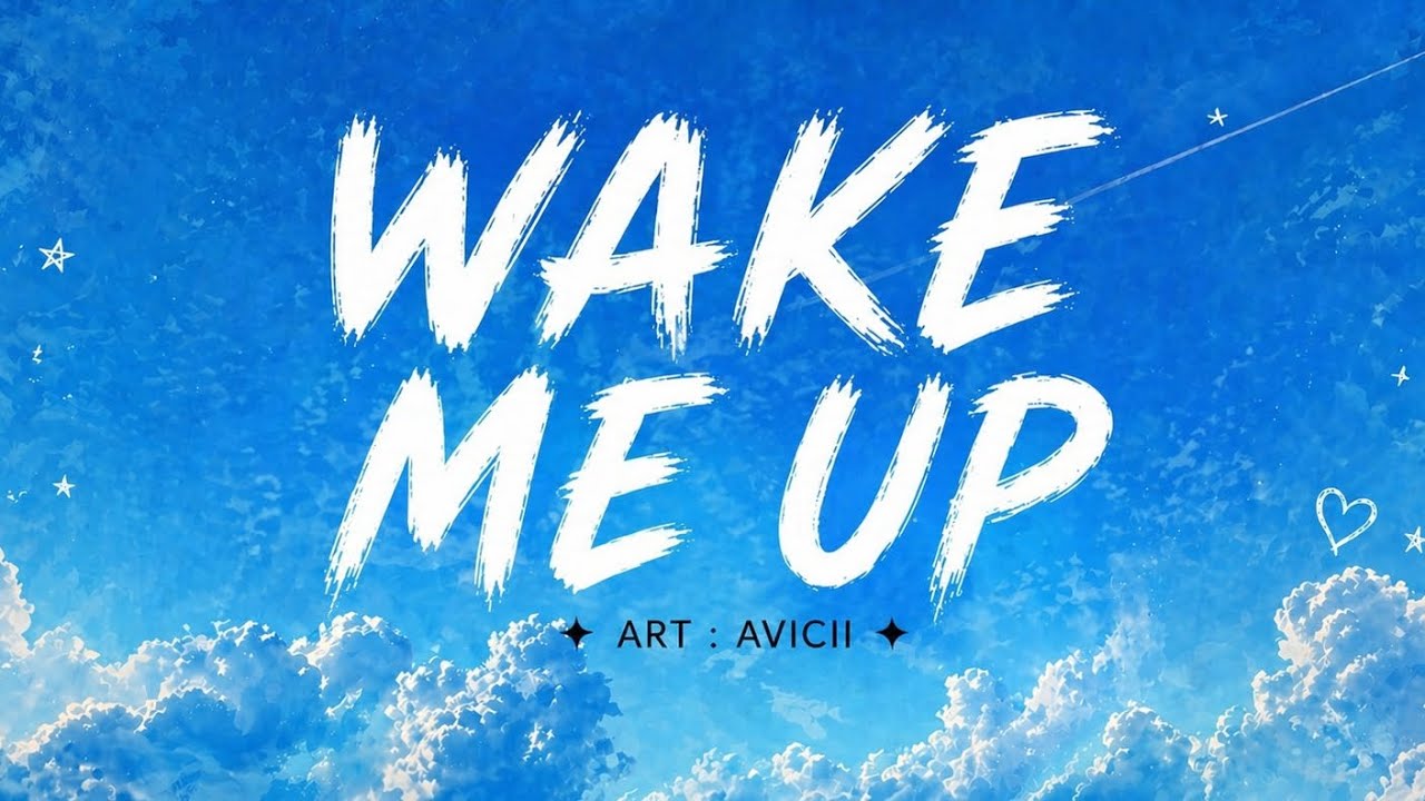 WAKE ME UP By Avicii Lyrics ( official ) - YouTube