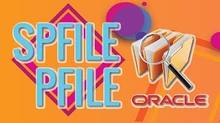 SPFILE and PFILE in Oracle | BOUG | Oracle Database Files