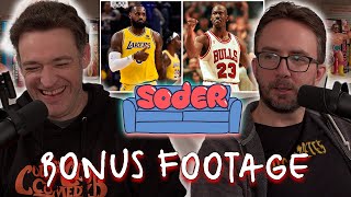 Sports Arguments with @JoeListComedy | Soder Podcast | Bonus Footage