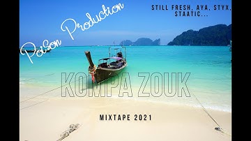 KOMPA ZOUK MIX 2021 #2| BEST OF KOMPA ZOUK MIX 2021 BY POISON