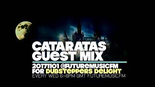 Cataratas guest mix for Dubsteppers Delight 11/1 2017 #Dubstep