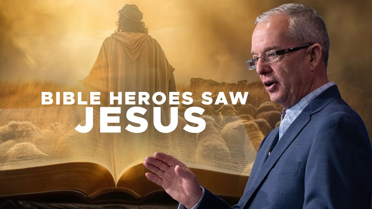 How Bible Heroes Saw Jesus | Seeing Jesus Part 2 - Lawson Perdue - 03 ...