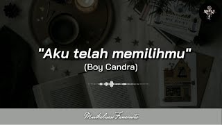 Musikalisasi Fanainita : Aku Telah Memilihmu (Boy Candra)