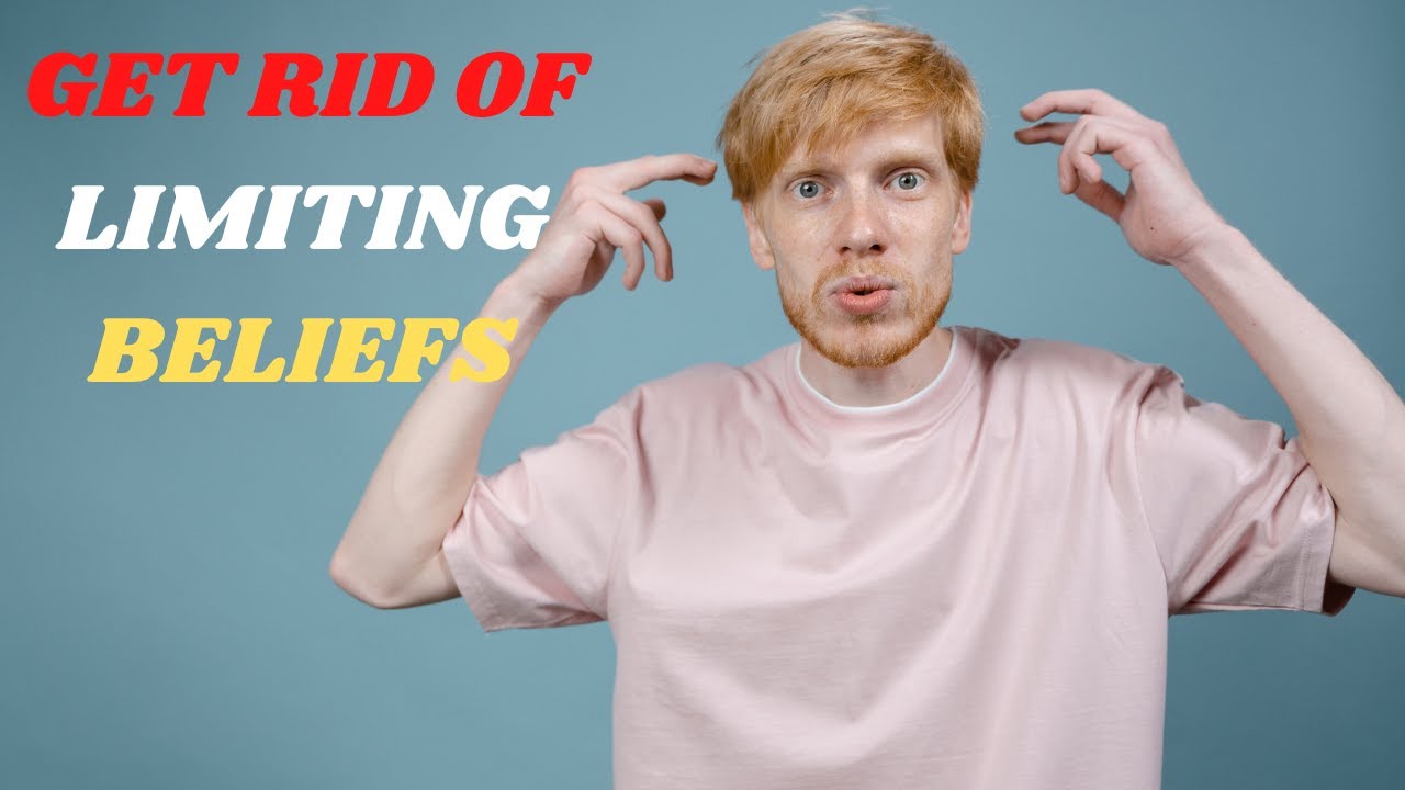 How to Break Free from Limiting Beliefs and Achieve Your Dreams - YouTube
