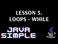 JavaSimple 5.Loops - While