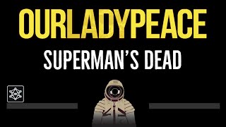 Our Lady Peace • Superman's Dead (CC) 🎤 [Karaoke] [Instrumental Lyrics]