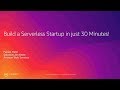 Build a Serverless Startup in Just 30 Minutes!