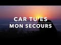 CAR TU ES MON SECOURS - Adoration au Piano l Musique de Méditation l Louanges l Intercession