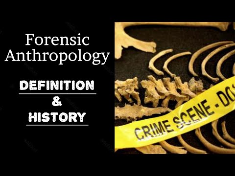 Forenzná antropológia | Definícia a história