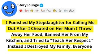 I Punished My Stepdaughter for Calling Me Out After I Cheated on Her Mum I Threw Away Her