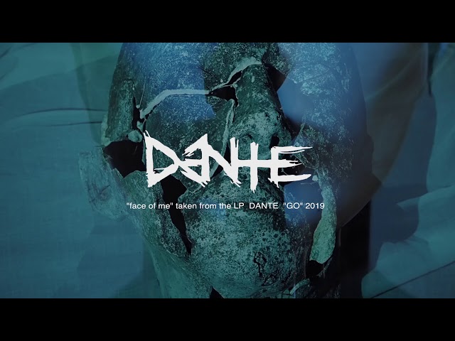 Dante - Face of Me