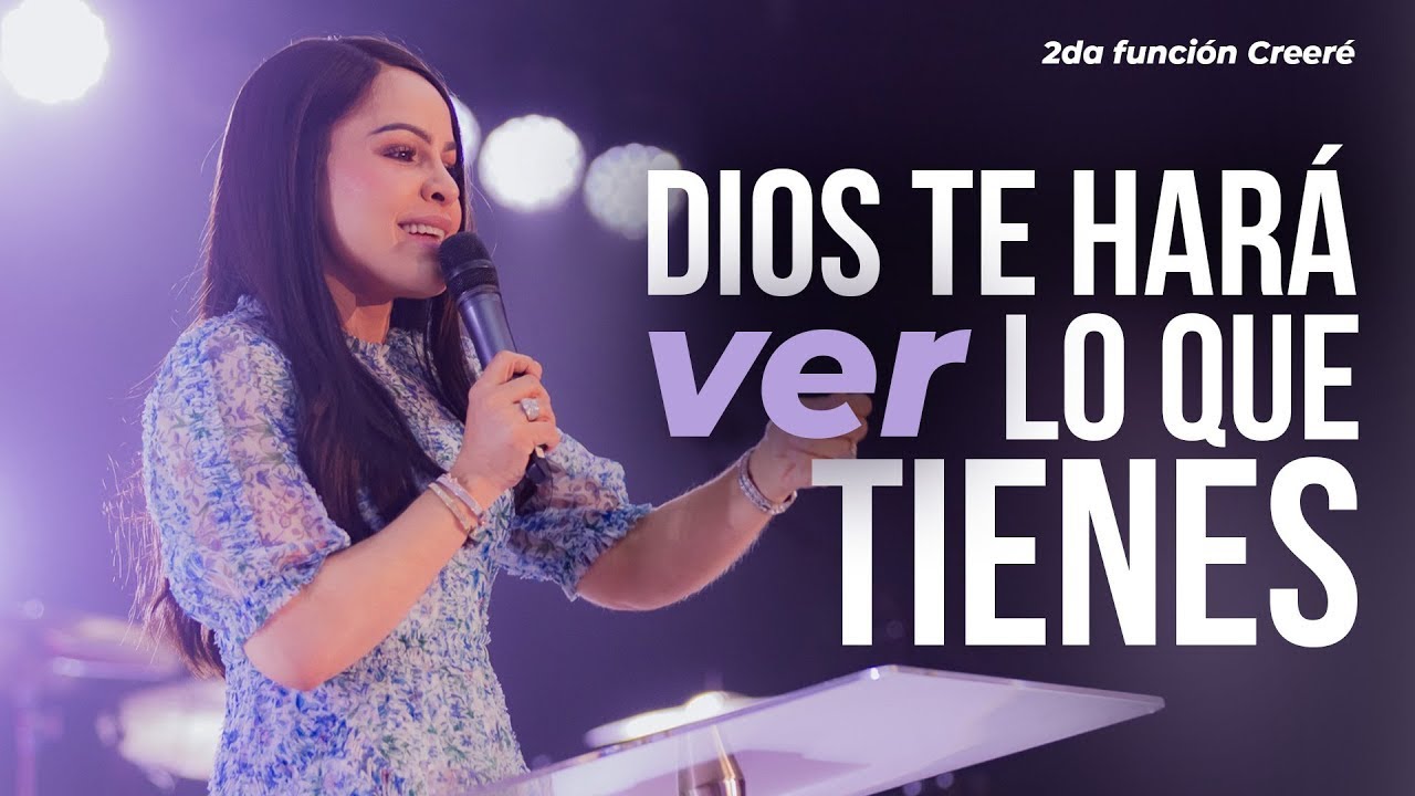 DIOS TE HARÁ VER LO QUE TIENES - Pastora Yesenia Then (2DA FUNCIÓN ...