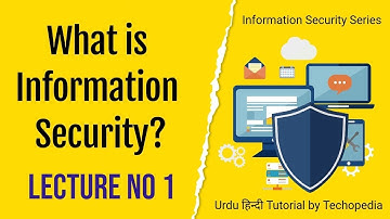Introduction to Information Security - What is Information Security or InfoSec - Urdu हिन्दी