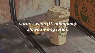 suran - wine (ft. changmo) ✧ slowed   english lyrics!