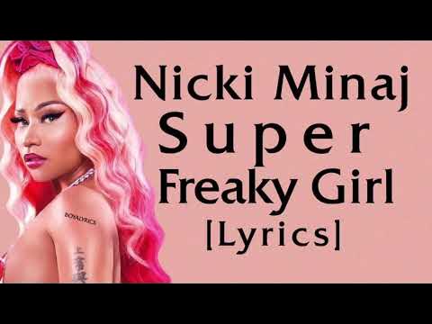 Ariana Grande Pussy - Nicki Minaj - Super Freaky Girl (Lyrics) one thing about me baddest alive -  YouTube